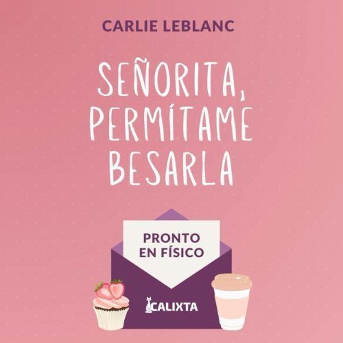 Reseña: Señorita permítame besarla&nbsp;